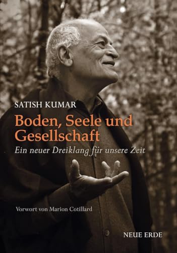 Boden, Seele Und Gesellschaft: Ein Neuer Dreiklang Für Unsere Zeit
