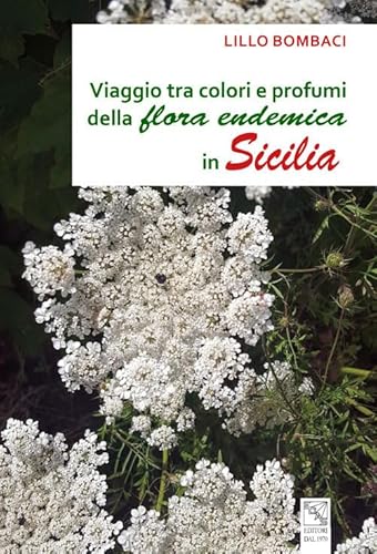 Viaggio Tra Colori E Profumi Della Flora Endemica In Sicilia