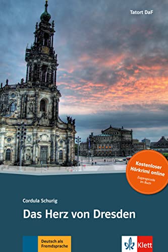 Tatort Daf. Das Herz Von Dresden - Mit Audio Download (B1): Deutsche Lektüre Für Das Ger-Niveau B1 Mit Online-Angebot. Mit Annotationen Und Audio-Down