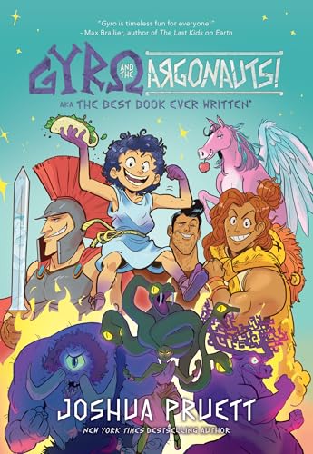 Gyro And The Argonauts! Aka The Best Book Ever Written: About A Kid Named After A Sandwich