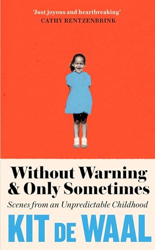 Without Warning & Only Sometimes: A Story Of Hunger, Hellfire And Happiness
