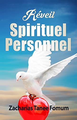 Réveil Spirituel Personnel: Volume 4