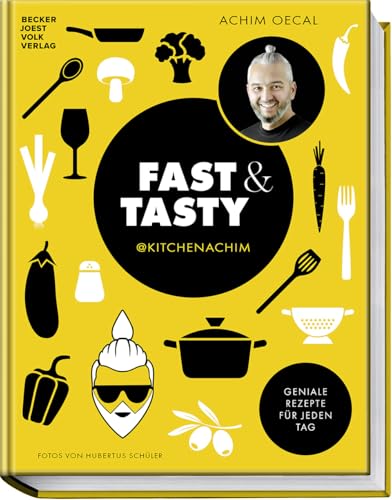 Fast & Tasty: Geniale Rezepte Für Jeden Tag