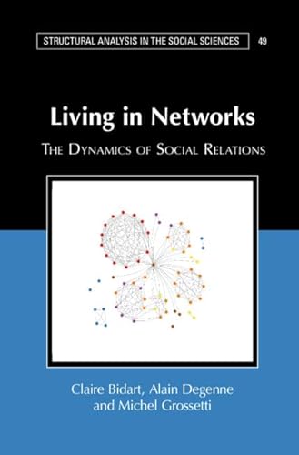 Living In Networks: The Dynamics Of Social Relations