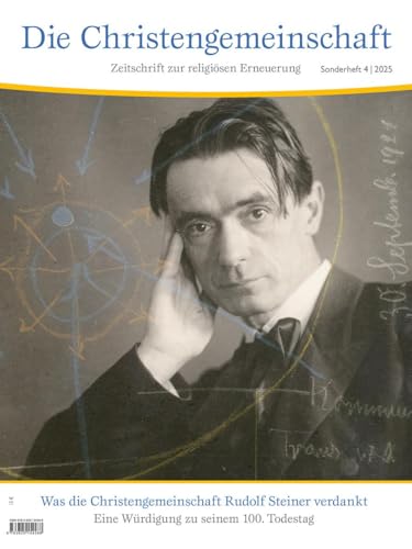 Was Die Christengemeinschaft Rudolf Steiner Verdankt: Eine Würdigung Zu Seinem 100. Todestag. Sonderheft Der Zeitschrift ¿Die Christengemeinschaft¿, A