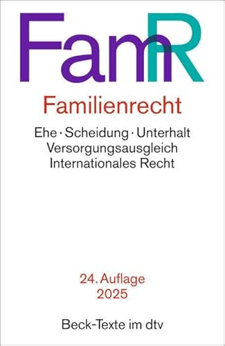 Familienrecht. Famr: Ehe, Scheidung, Unterhalt, Versorgungsausgleich, Internationales Recht. Textausgabe. Rechtsstand: 1. Januar 2025: 5577