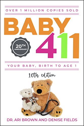 Baby 411: Your Baby, Birth To Age 1