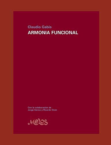 Armonia Funcional: El Desarrollo Necesario Para Una Formación Sólida En Armonía: 3