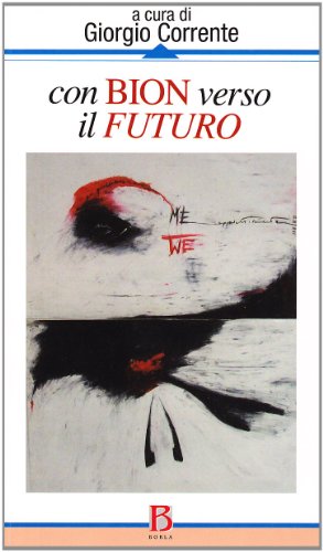 Con Bion Verso Il Futuro