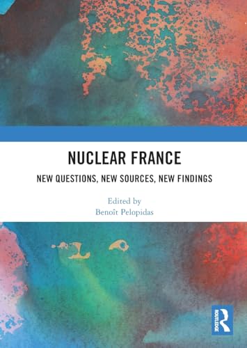 Nuclear France: New Questions, New Sources, New Findings