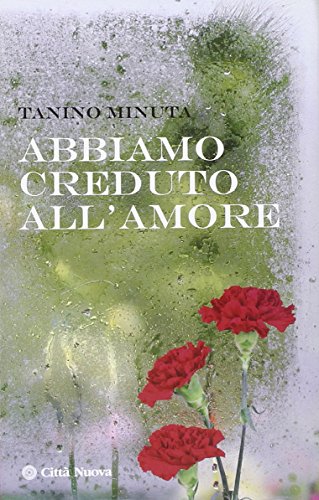 Abbiamo Creduto All'Amore