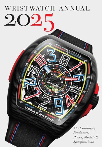Wristwatch Annual 2025: The Catalog Of Producers, Prices, Models And Specifications