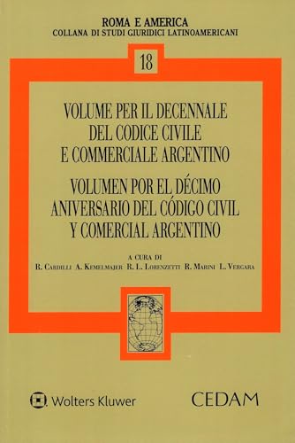 Volume Per Il Decennale Del Codice Civile E Commerciale Argentino Volumen Por El Décimo Aniversario Del Código Civil Y Comercial Argentino