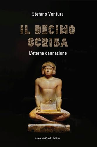 Il Decimo Scriba. L'Eterna Dannazione