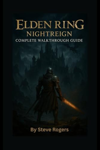 Elden Ring Night Reign Game Guide: Master Every Battle, Uncover Every Secret, And Conquer The Lands Between Like A True Tarnished Champion.