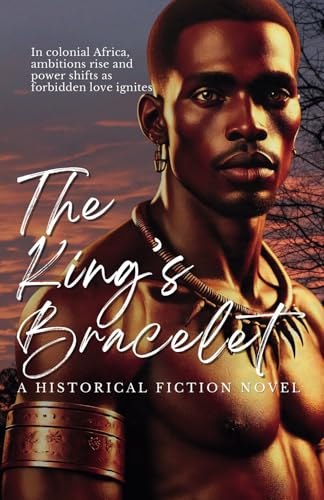 The King'S Bracelet: A Historical Fiction Novel