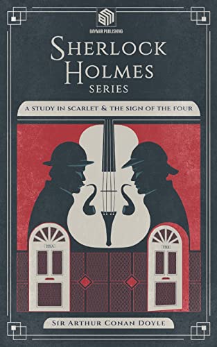 A Study In Scarlet And The Sign Of The Four (Annotated): Sherlock Holmes Series: 1