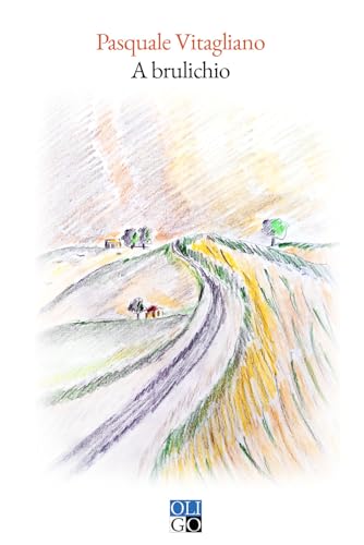 A Brulichio. Ediz. Illustrata