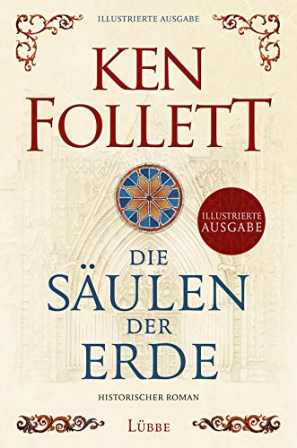 Die Säulen Der Erde: Historischer Roman. Illustrierte Ausgabe: 1