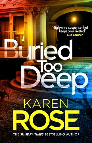 Buried Too Deep: Dark Secrets Come To Light In This Gripping New Thriller