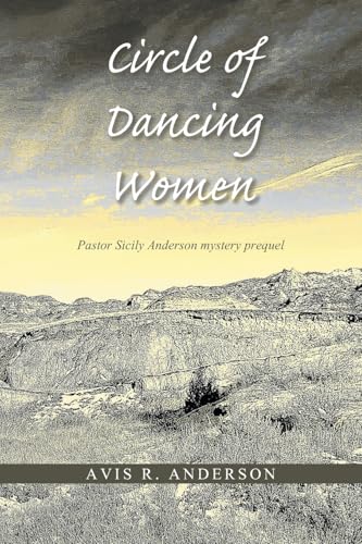 Circle Of Dancing Women: Pastor Sicily Anderson Mystery Prequel