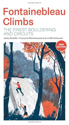 Fontainebleau Climbs: The Finest Bouldering And Circuits