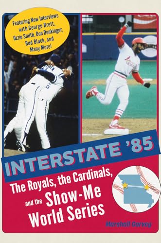Interstate '85: The Royals, The Cardinals, And The Show-Me World Series