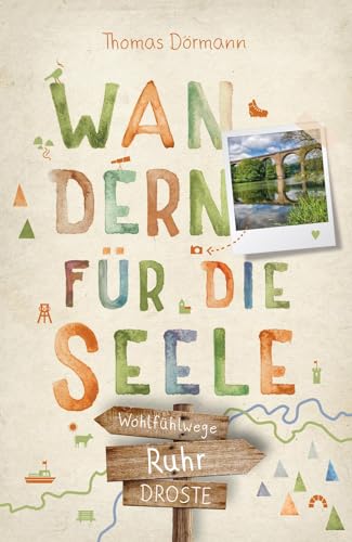 Ruhr. Wandern Für Die Seele: Wohlfühlwege