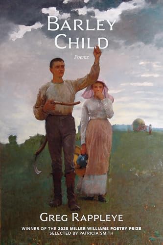 Barley Child (Miller Williams Poetry Prize)