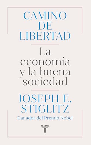 Camino De Libertad / The Road To Freedom: La Economía Y La Buena Sociedad / Economics And The Good Society