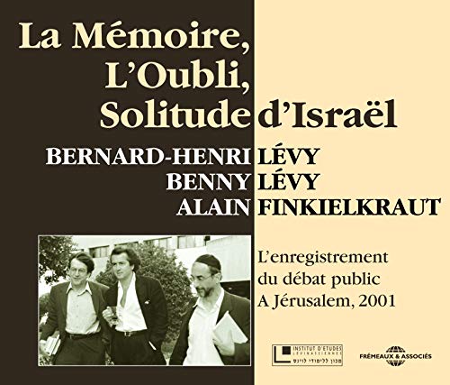 La Memoire L'Oubli Solitude D'Israel-L'Enregistrem
