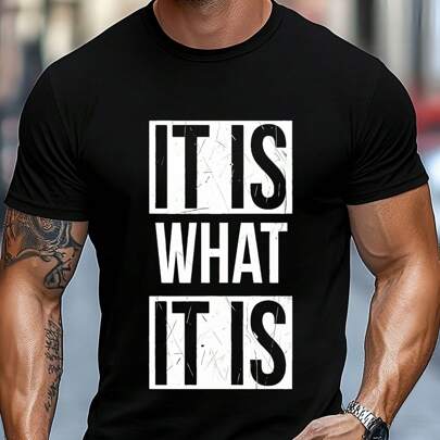 T-shirt da uomo con grafica "It Is What It Is", t-shirt da uomo girocollo, 220 g/m², per l'estate, in puro cotone, maniche corte (1 pezzo)