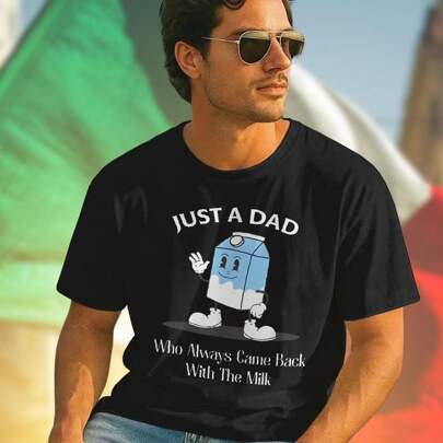 JUST A DAD Who Always Came Back With The Milk Maglietta Uomo Divertente Regalo Festa del Papà Idea Originale Moda  Casual Qualità Top Saldi Offerta Sp