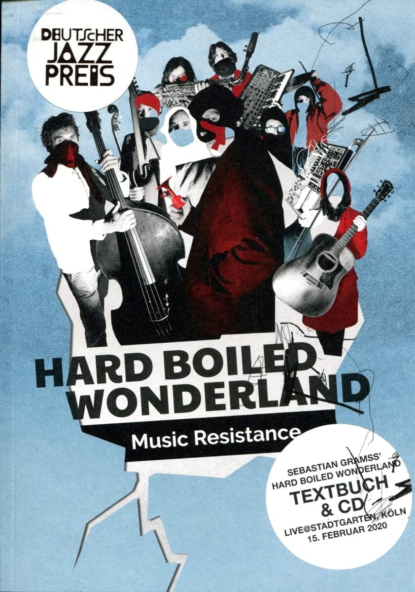 Sebastian Gramss' Hard Boiled Wonderland Music Resistance (CD)