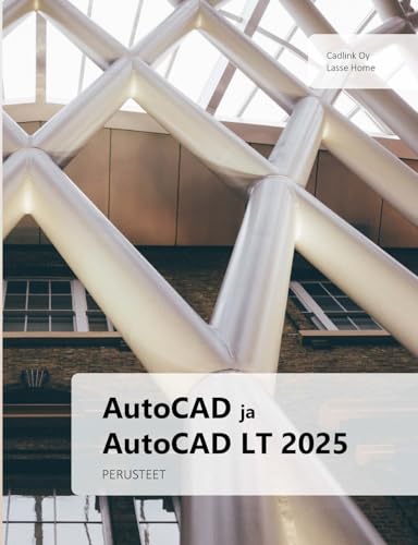 Autocad Ja Autocad Lt 2025 Perusteet