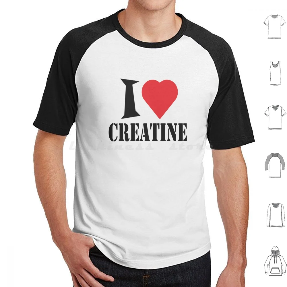 I Love Creatina T Shirt 6Xl Cotton Cool Tee I Love Creatina I Love Tren I Love Turkestone Creatina Tren Creatina Meme I Love