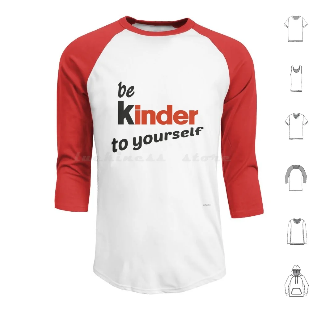 Be Kinder To Yourself Felpa Con Cappuccio In Cotone Manica Lunga Kind Kinder Humanity Claying Care Tlc Chocolate Kinder Bueno Nocciola