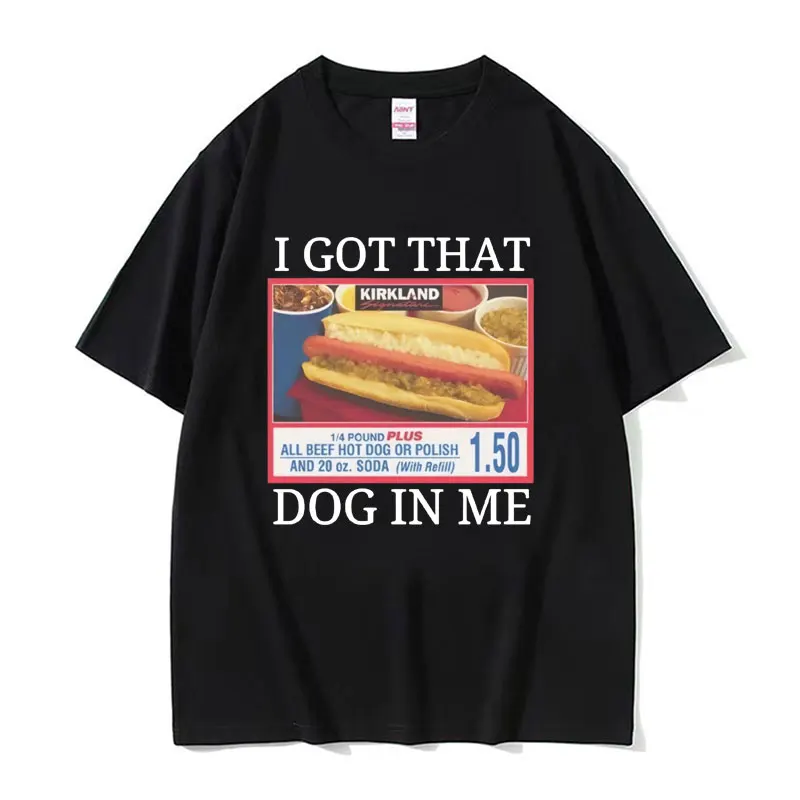 Ho Preso Quel Cane In Me Costco Graphic T Shirt Funny Kirkland Hot Dog Meme Tee Shirt Uomo Donna Moda T-Shirt Oversize Streetwear