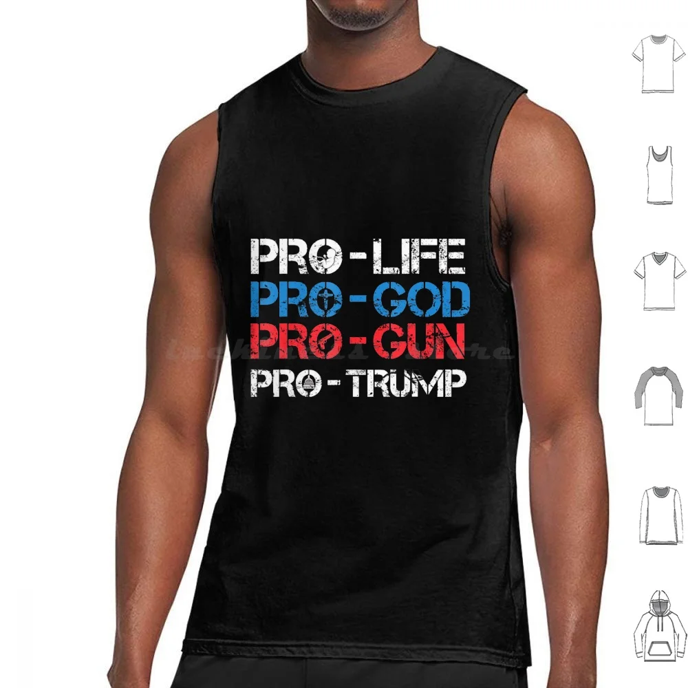 Pro Life Pro God Pro Gun Pro Trump Funny President Canotte Stampa Cotton Pro Trump Gun Perfect Life American Day God 0