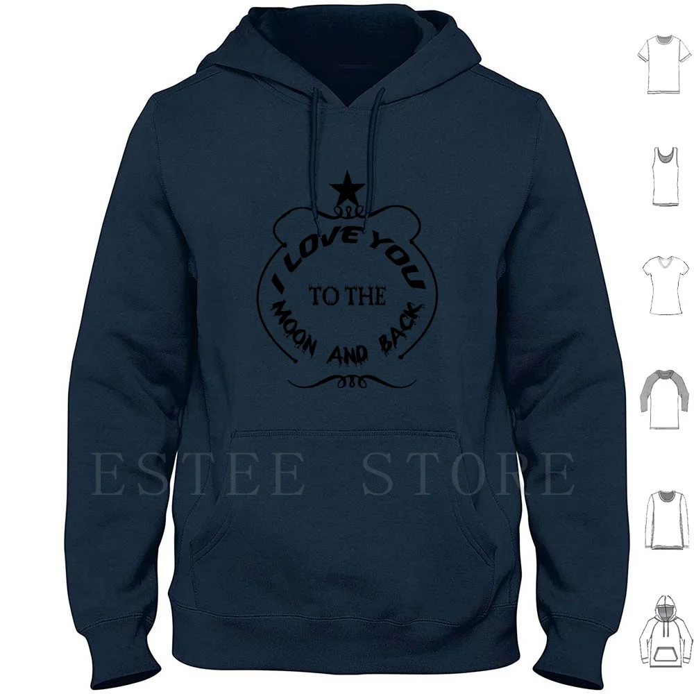 Ti Amo Fino Alla Luna E Alla Schiena Felpe Con Cappuccio Manica Lunga Ti Amo Fino Alla Luna E Al Braccialetto Posteriore Ti Amo Fino Al
