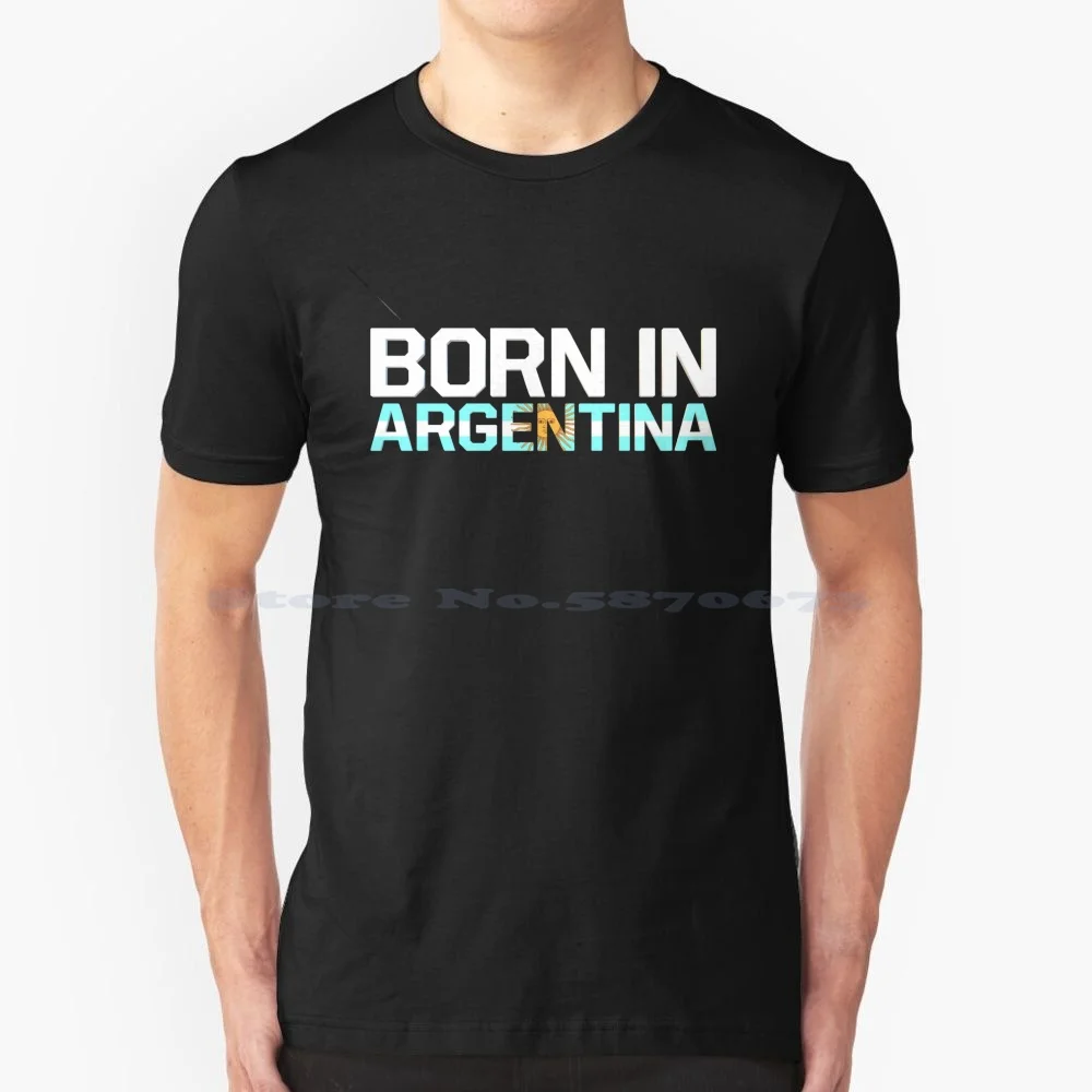Born In Argentina T Shirt 100% Cotone Tee Argentina Argentina Flag I Love Argentina Born In Argentina Calcio Calcio Sud