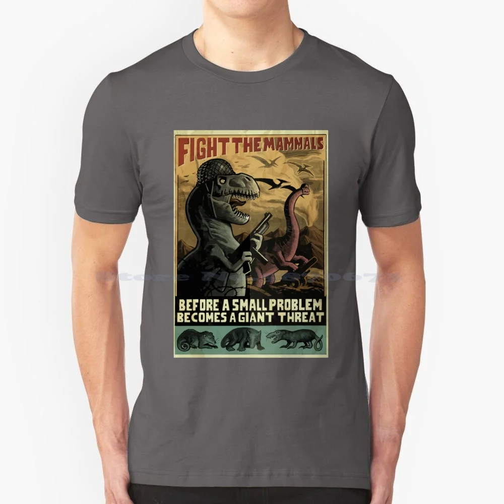 Dinosauri "Fight The Mefts" Ww2 Style Poster T Shirt 100% Cotton Tee Dinosaurs T Rex Tyrannosaurus Fight Mphones Too Late