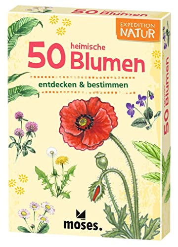 Moses Expedition Natur. 50 Heimische Blumen: Entdecken & Bestimmen