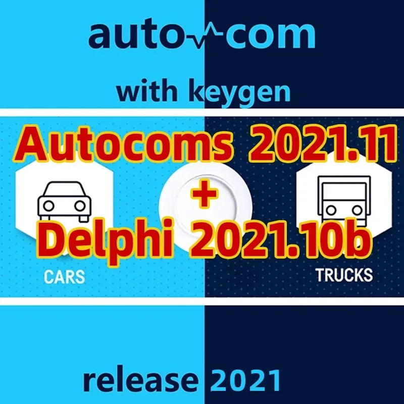 Ultimo Aggiornamento Autocom 2021.11 + Delphi 2021.10 B Con Installazione Keygen Delphis Vd Ds150 Cdp Strumenti Diagnostici Per Auto
