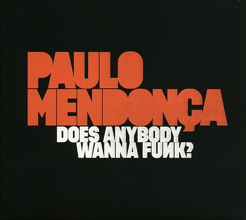 Does Anybody Wanna Funk ? (Lp 180 Gr.)