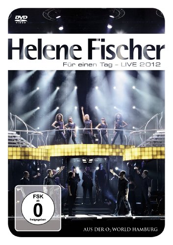 Helene Fischer - Fuer Einen Tag-Live