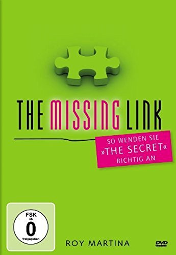 The Missing Link - Die Gebrauchsanleitung Zu "The Secret"