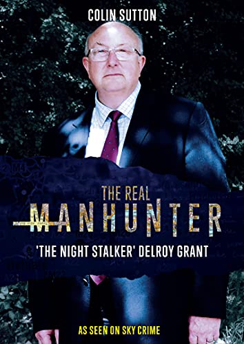 The Real Manhunter – ‘The Night Stalker’ Delroy Grant [Dvd] [2021]