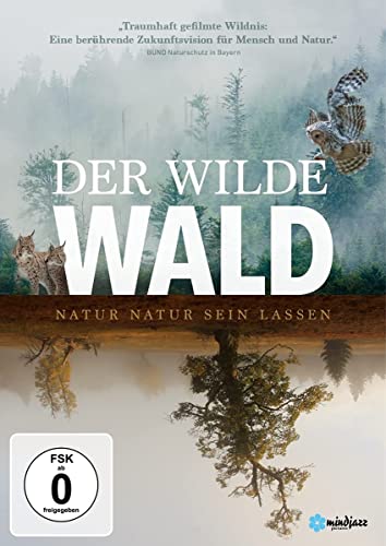 Der Wilde Wald - Natur Natur Sein Lassen
