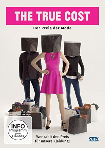 The True Cost - Der Preis Der Mode
